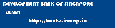 DEVELOPMENT BANK OF SINGAPORE  GUJARAT     banks information 